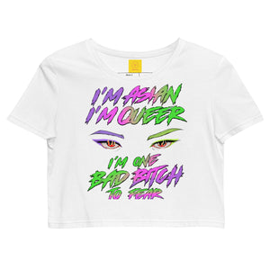 I'M ASIAN/I'M QUEER/I'M ONE BAD BITCH TO FEAR